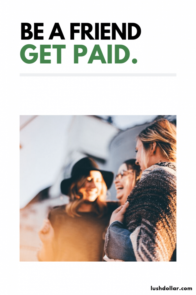Get Paid To Be A Friend 20 50 hour LushDollar